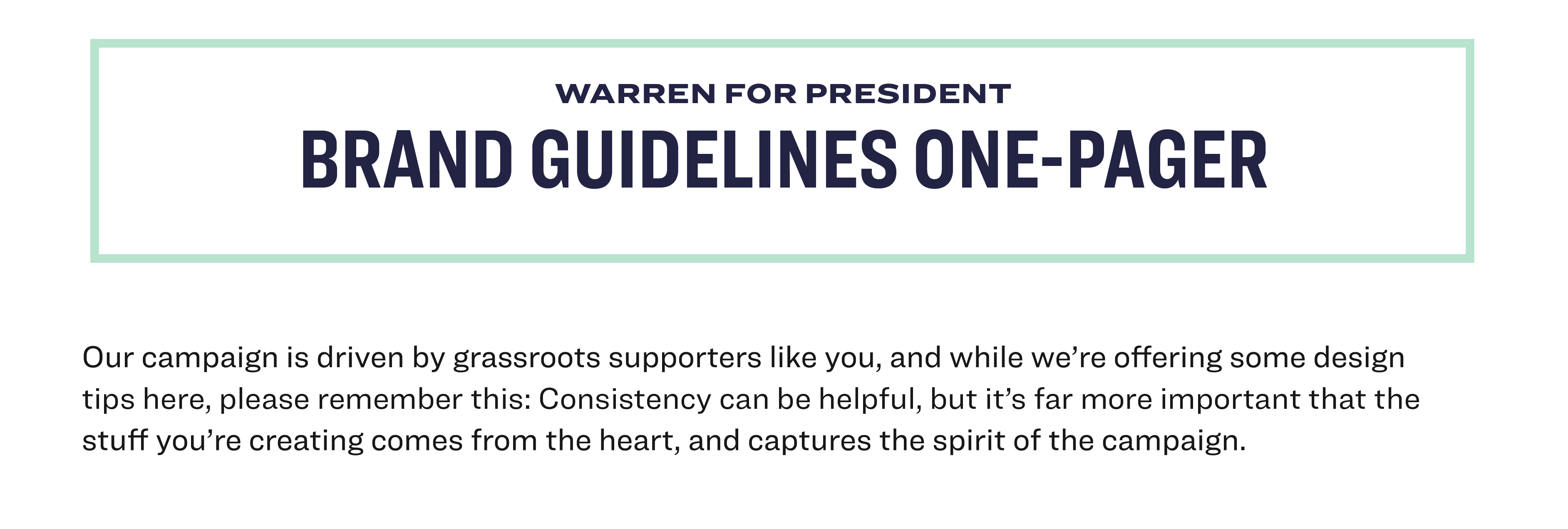 Warren for President Brand Guidelines, detailing the design tips that were put in the hands of supporters. 