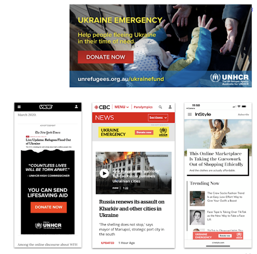 Screenshots of paid media ads on various news outlets - VICE, CBC, InStyle (left to right) - for UNHCR Ukraine Emergency campaign 