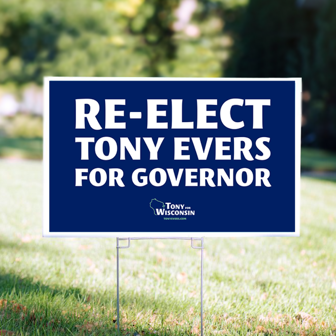 Gov. Tony Evers for Wisconsin yard sign.